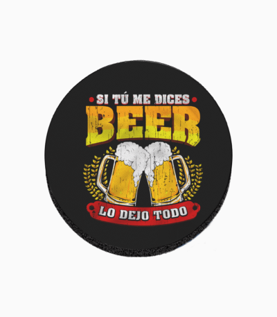 Si tu me dices beer