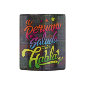 Taza El Peruano No Saluda, te dice habla pe' - Imagen 2