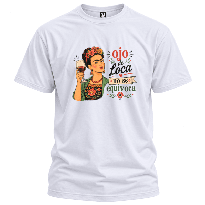 Camiseta ojo de loca no se equivoca